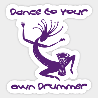 Dance To Your Own Drummer Sticker